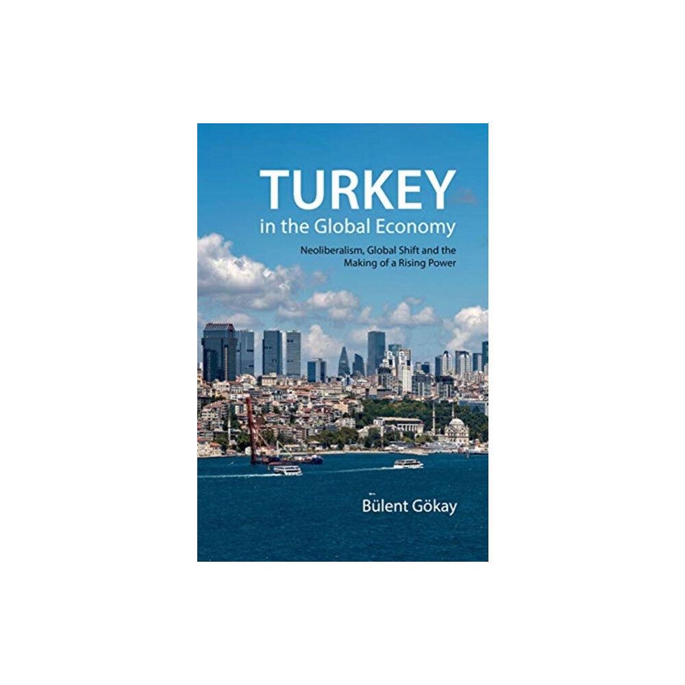 Agenda Publishing Turkey in the Global Economy (häftad, eng)