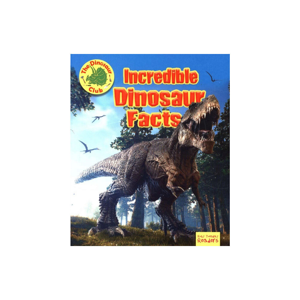 Ruby Tuesday Books Ltd Incredible Dinosaur Facts (häftad, eng)