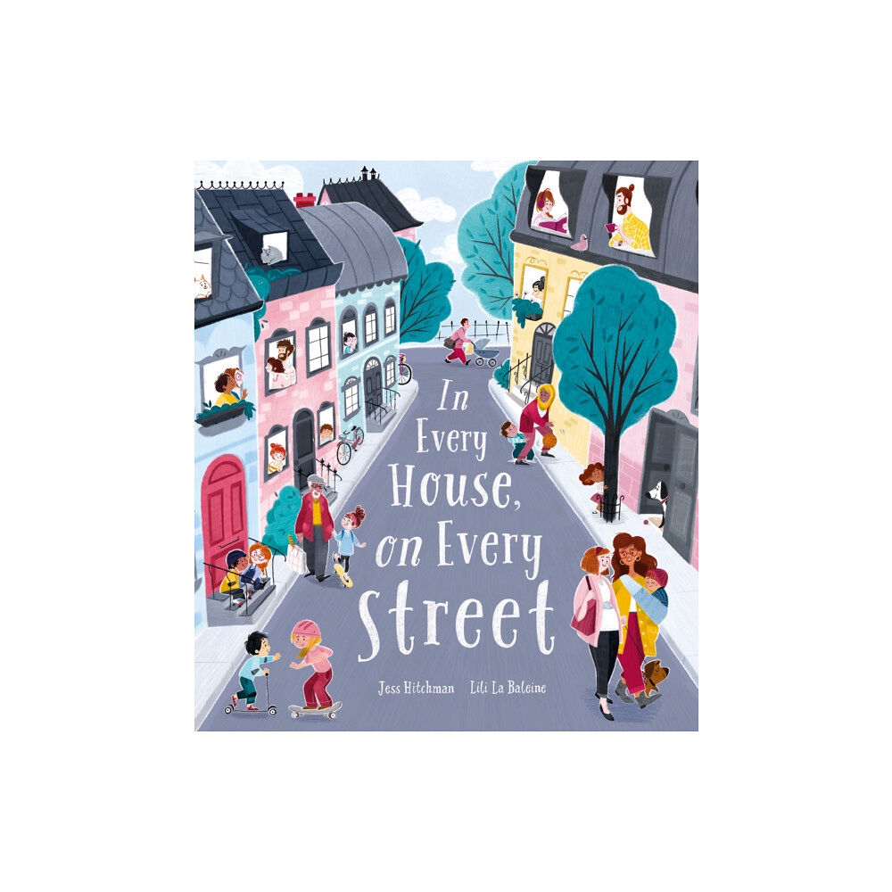 Little Tiger Press Group In Every House, on Every Street (häftad, eng)