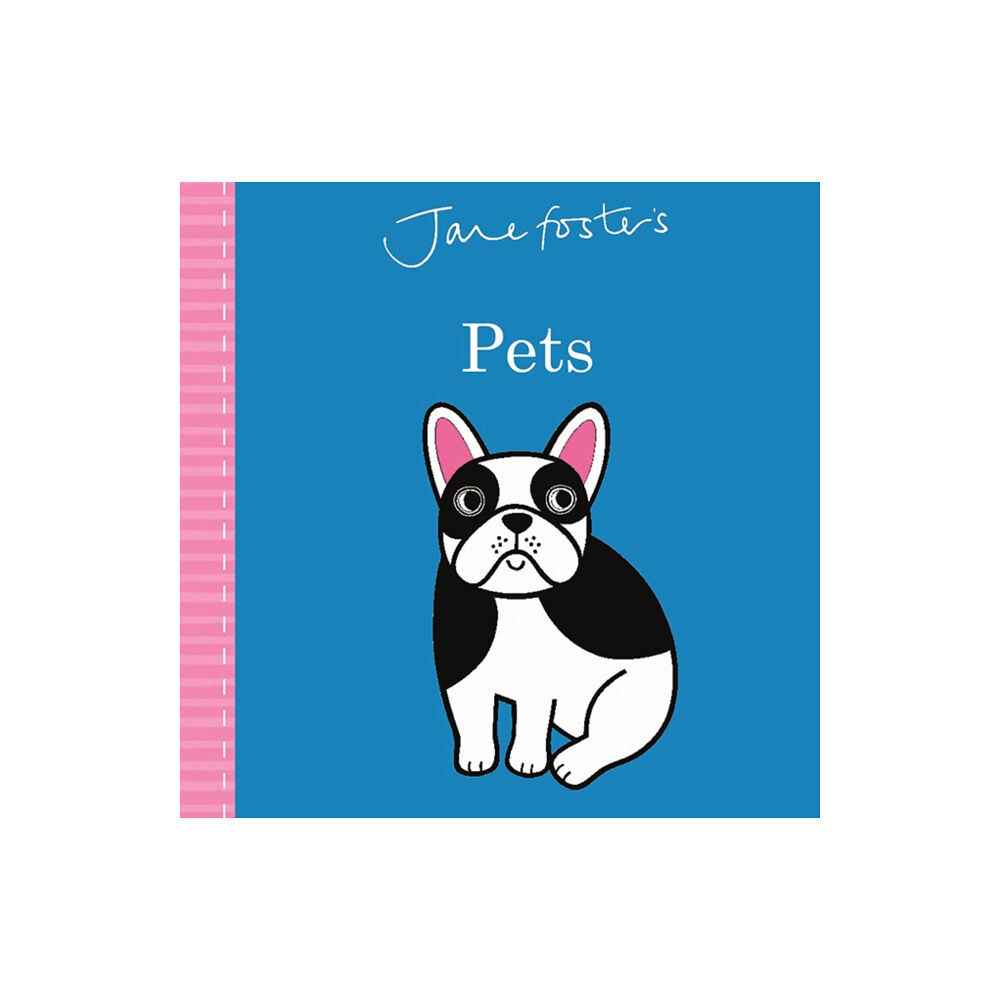 Templar Publishing Jane Foster's Pets (bok, board book, eng)