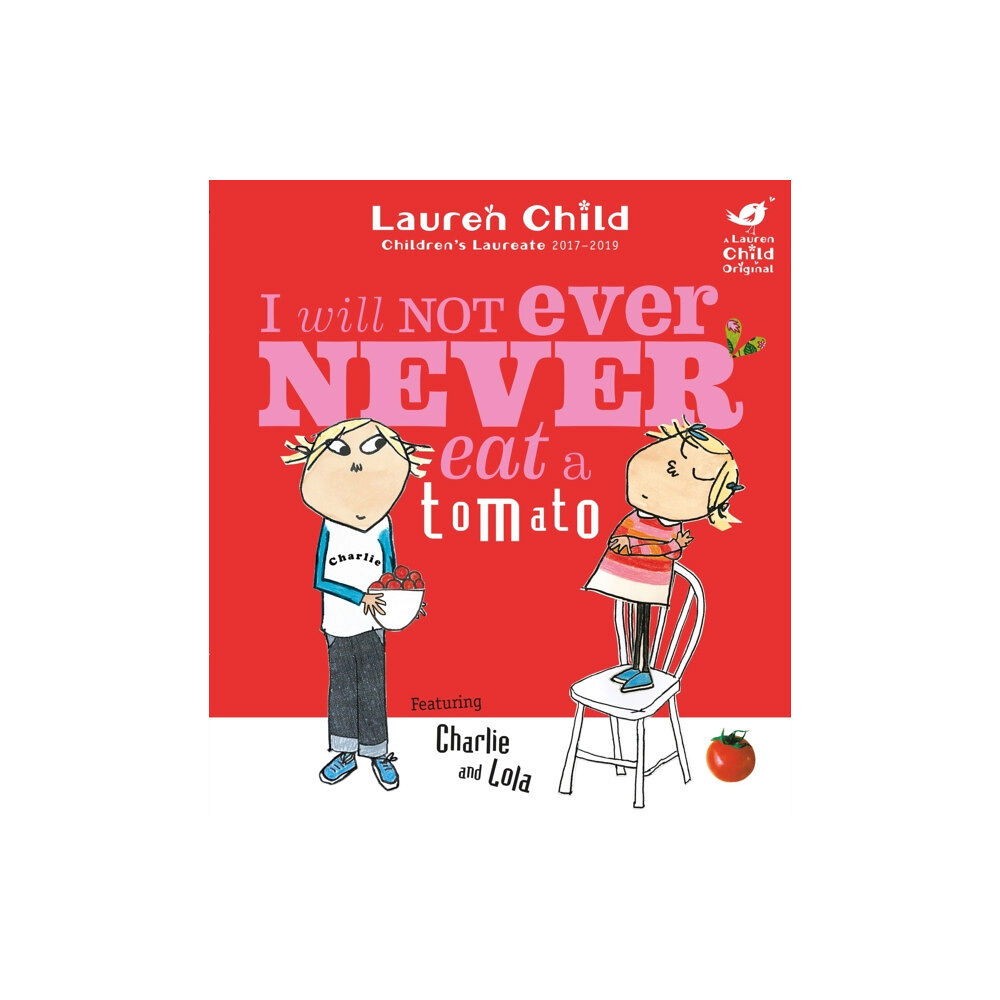Hachette Children's Group Charlie and Lola: I Will Not Ever Never Eat A Tomato (häftad, eng)