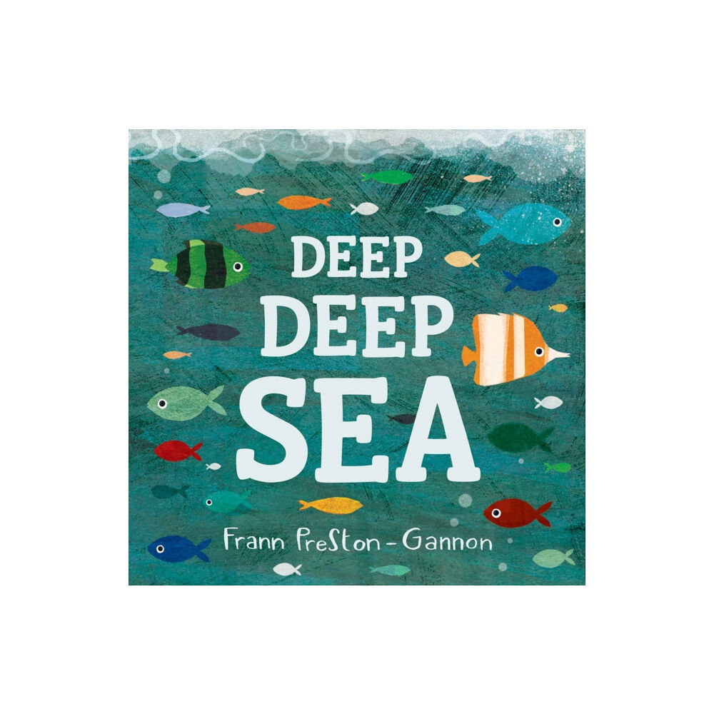 HarperCollins Publishers Deep Deep Sea (bok, board book, eng)