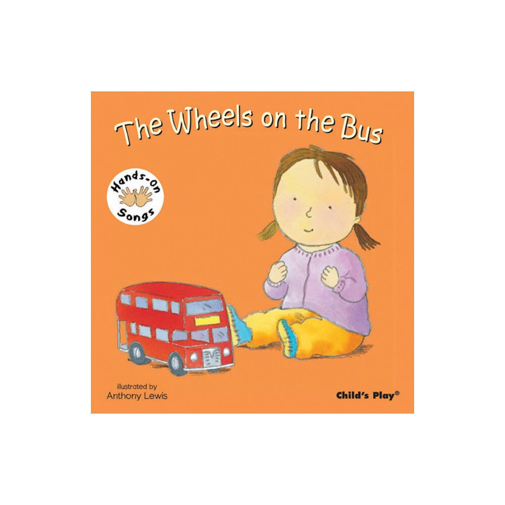 Child's Play International Ltd The Wheels on the Bus (bok, board book, eng)