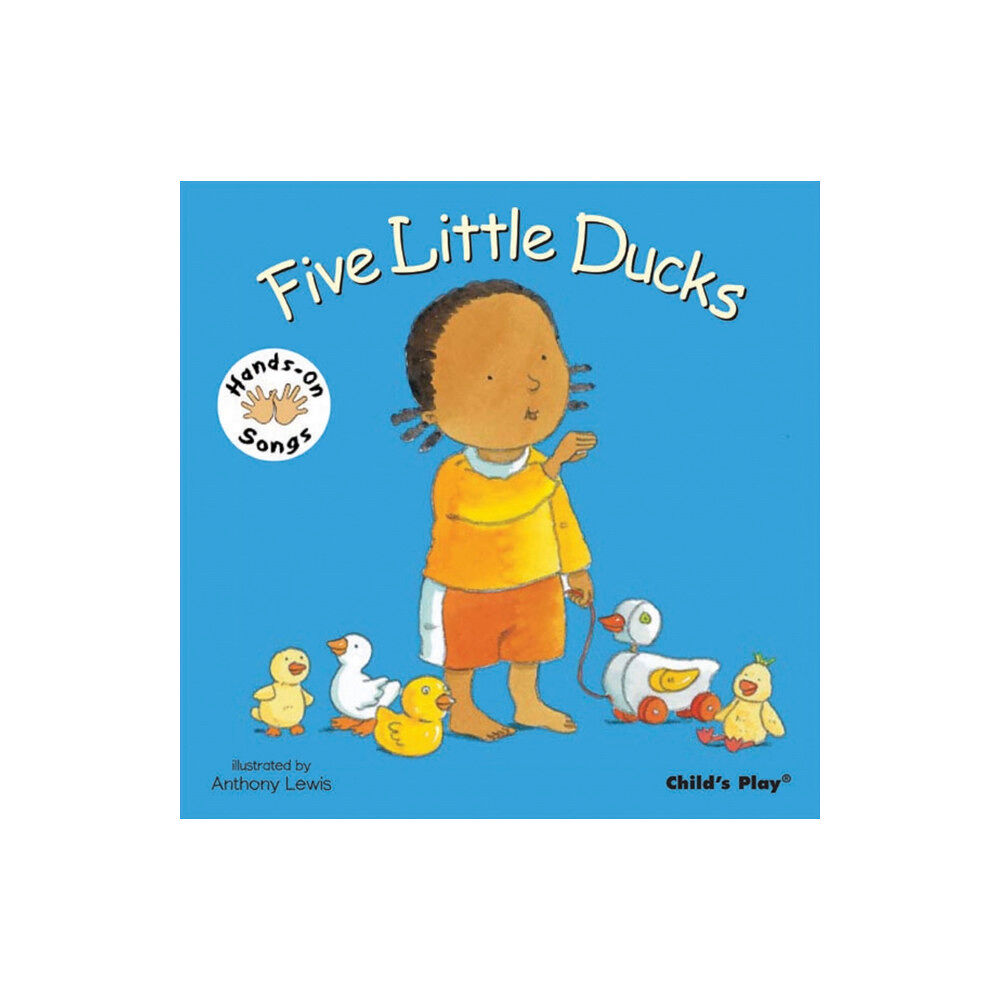 Child's Play International Ltd Five Little Ducks (bok, board book, eng)