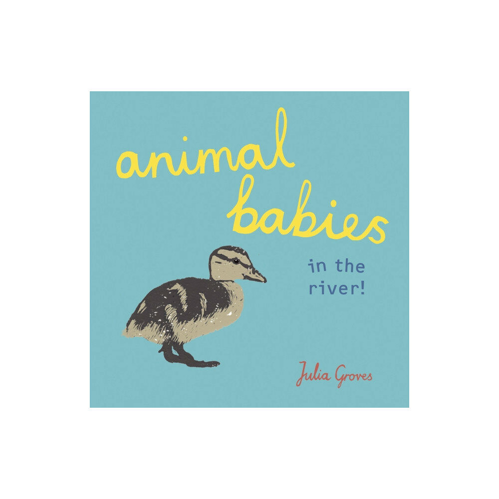 Child's Play International Ltd Animal Babies in the river! (bok, board book, eng)