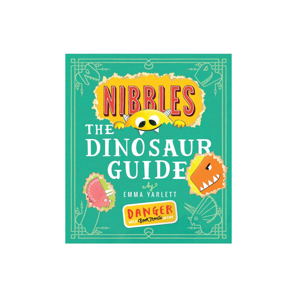 Little Tiger Press Group Nibbles the Dinosaur Guide (inbunden, eng)