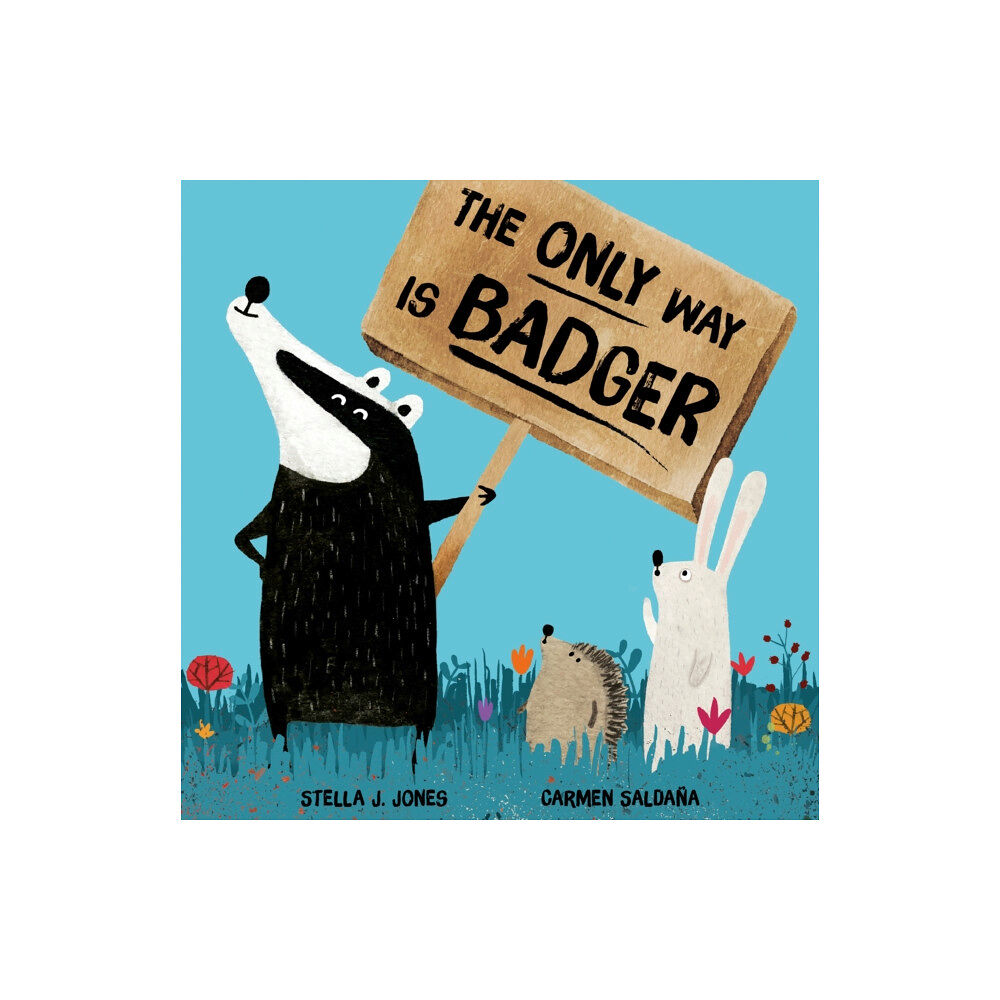 Little Tiger Press Group The Only Way is Badger (häftad, eng)