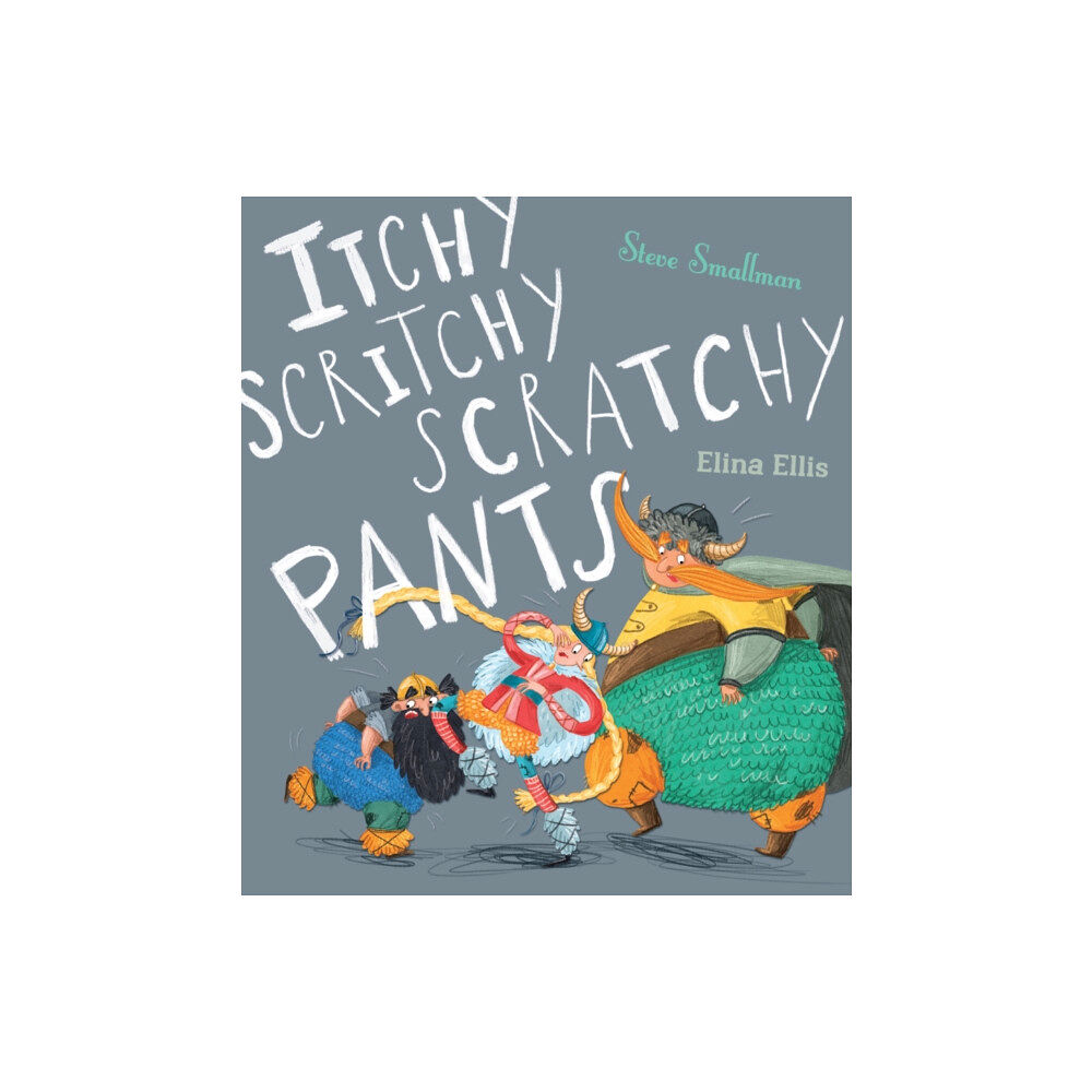 Little Tiger Press Group Itchy, Scritchy, Scratchy Pants (häftad, eng)