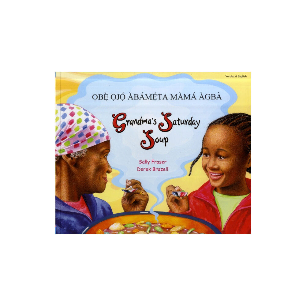 Mantra Lingua Grandma's Saturday Soup in Yoruba and English (häftad, eng)