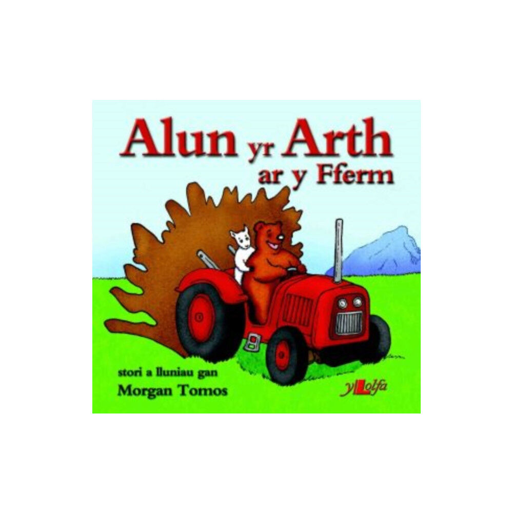 Y Lolfa Cyfres Alun yr Arth: Alun yr Arth ar y Fferm (häftad, wel)