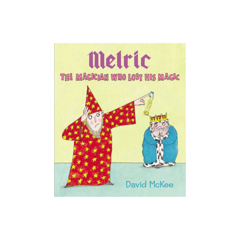 Andersen Press Ltd Melric the Magician Who Lost His Magic (häftad, eng)