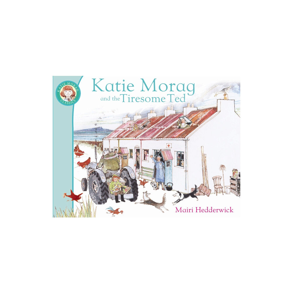 Penguin Random House Children's UK Katie Morag And The Tiresome Ted (häftad, eng)