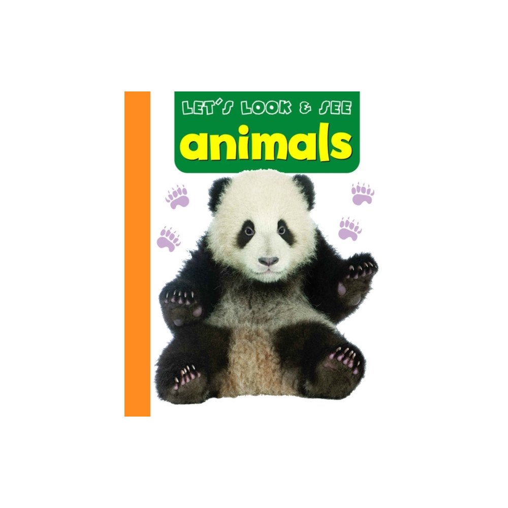 Anness publishing Let's Look & See: Animals (bok, board book, eng)