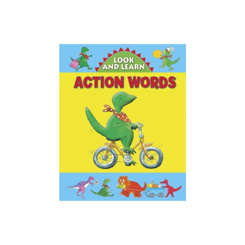 Anness publishing Look and Learn with Little Dino: Action Words (bok, board book, eng)