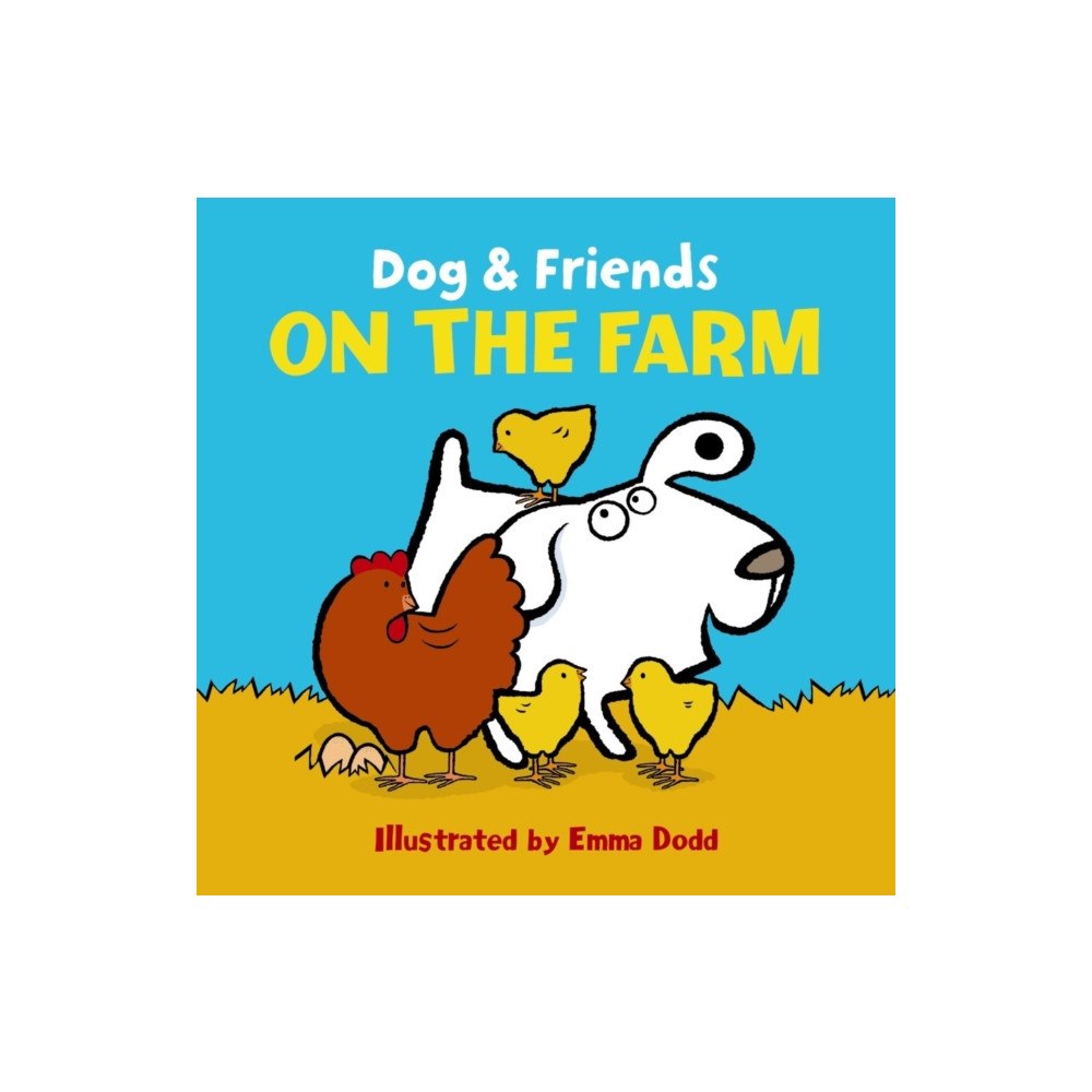 Anness publishing Dog & Friends: on the Farm (bok, board book, eng)