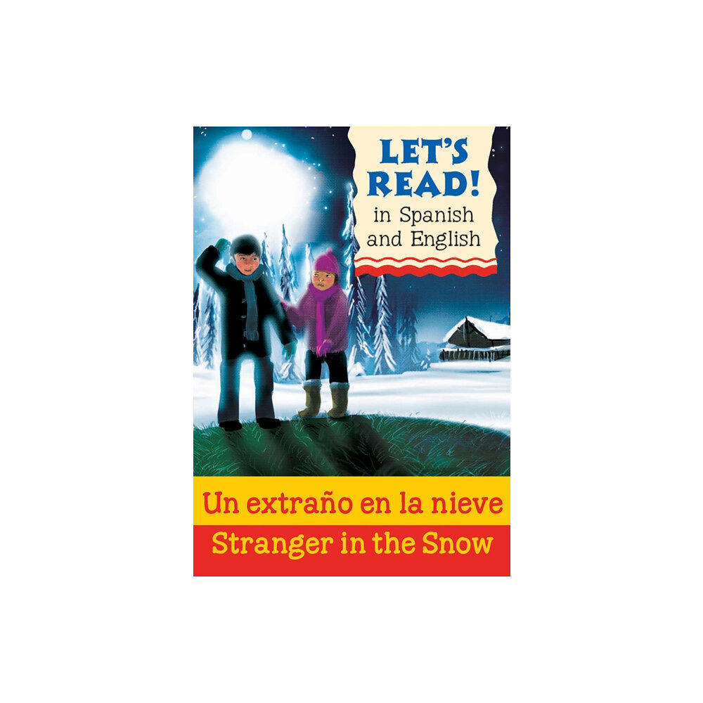 b small publishing limited Stranger in the Snow/Un extrano en la nieve (häftad, eng)