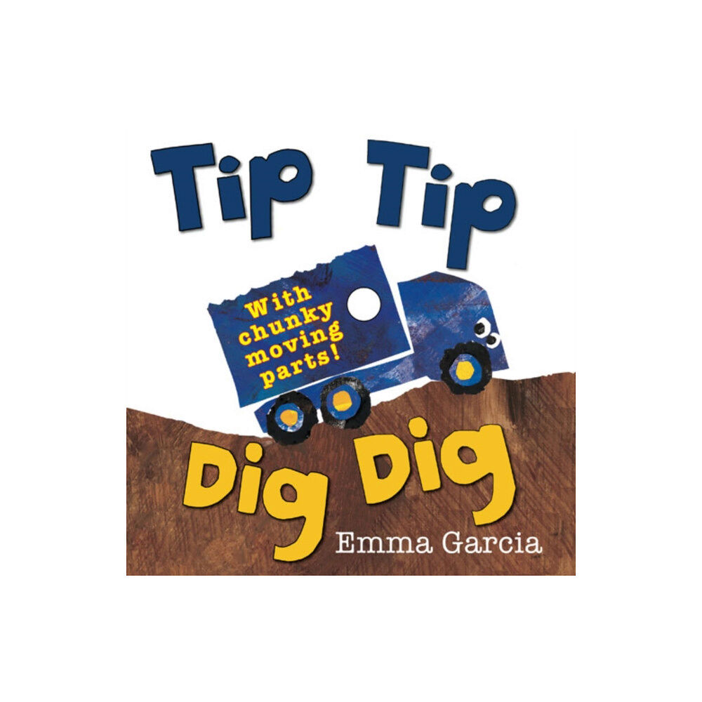 Boxer Books Limited Tip Tip Dig Dig (bok, board book, eng)