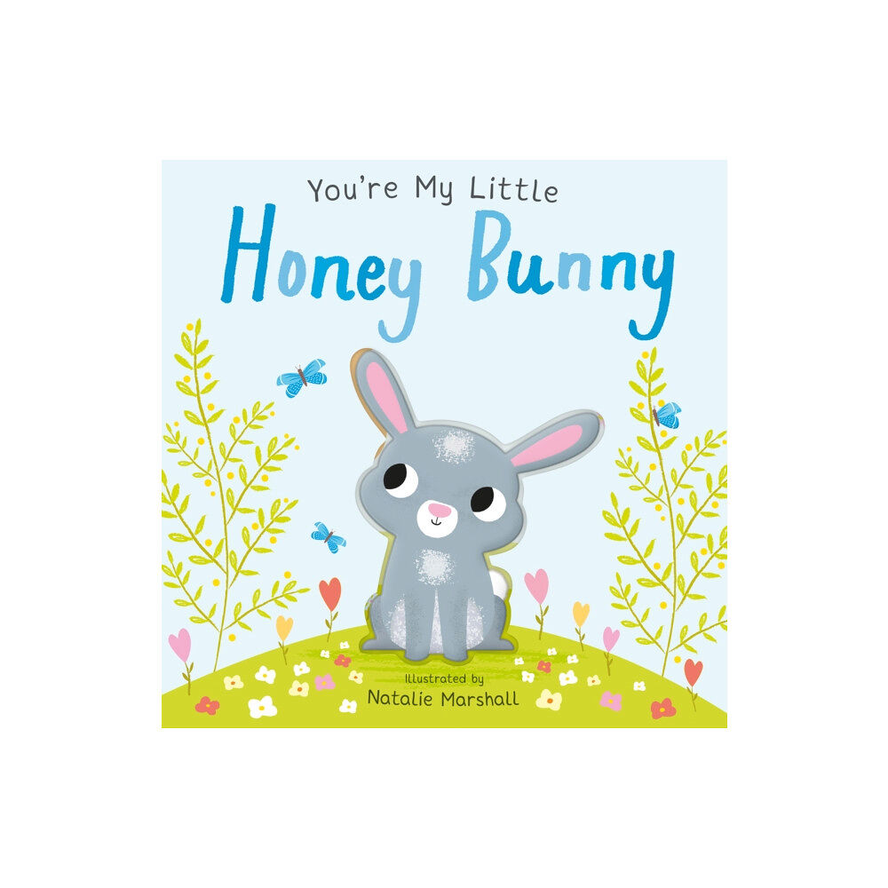 Little Tiger Press Group You're My Little Honey Bunny (bok, board book, eng)