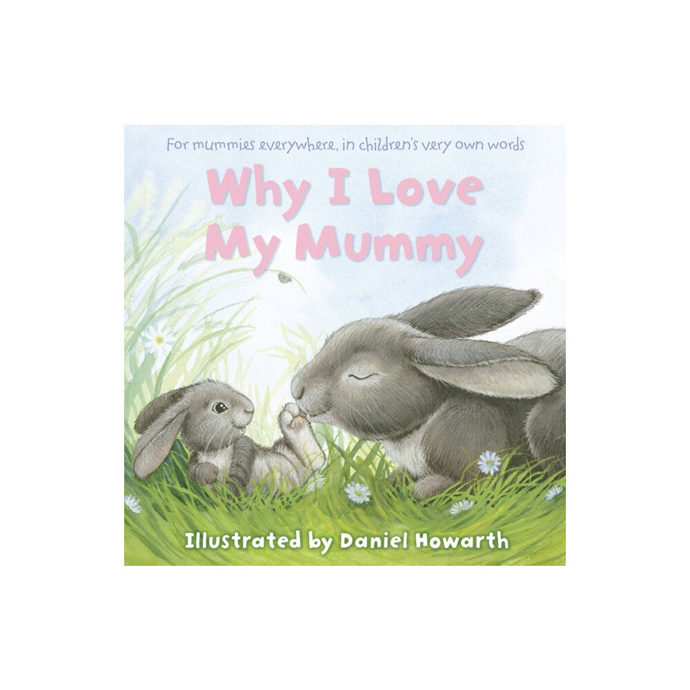 HarperCollins Publishers Why I Love My Mummy (häftad, eng)