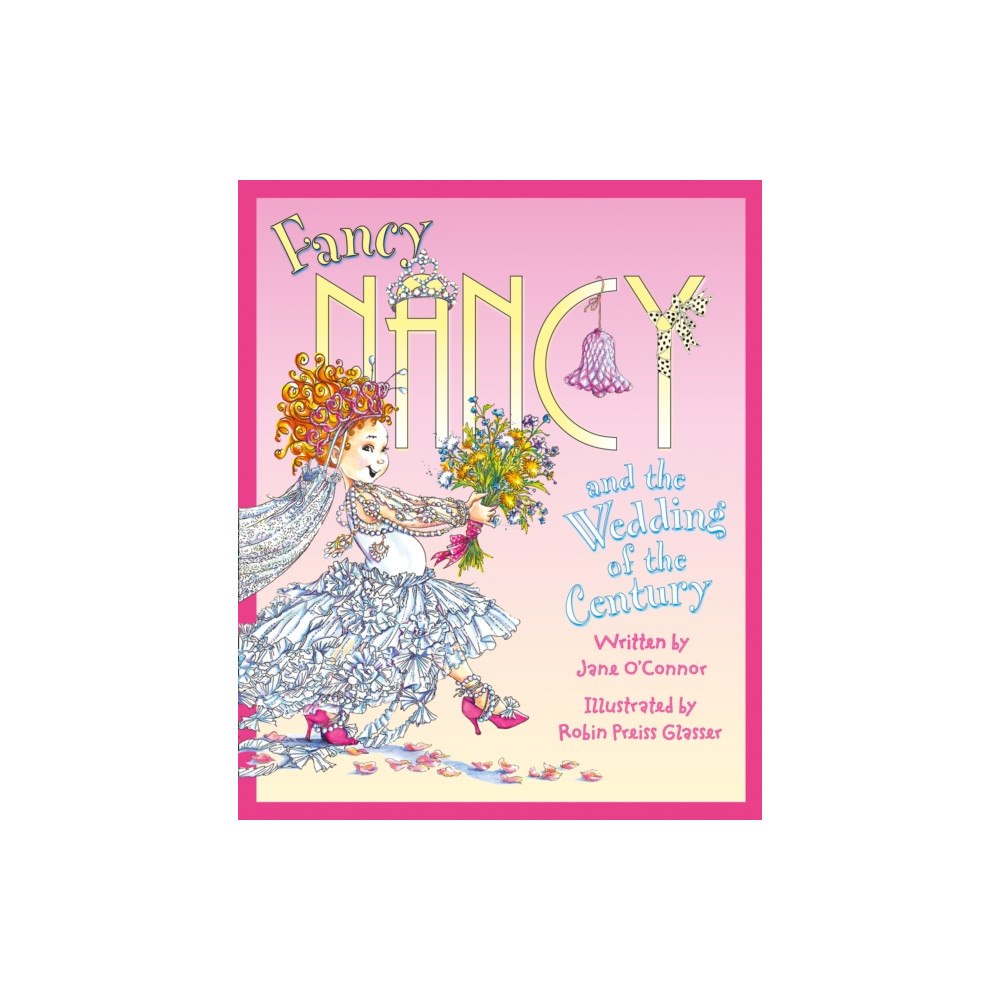 HarperCollins Publishers Fancy Nancy and the Wedding of the Century (häftad, eng)