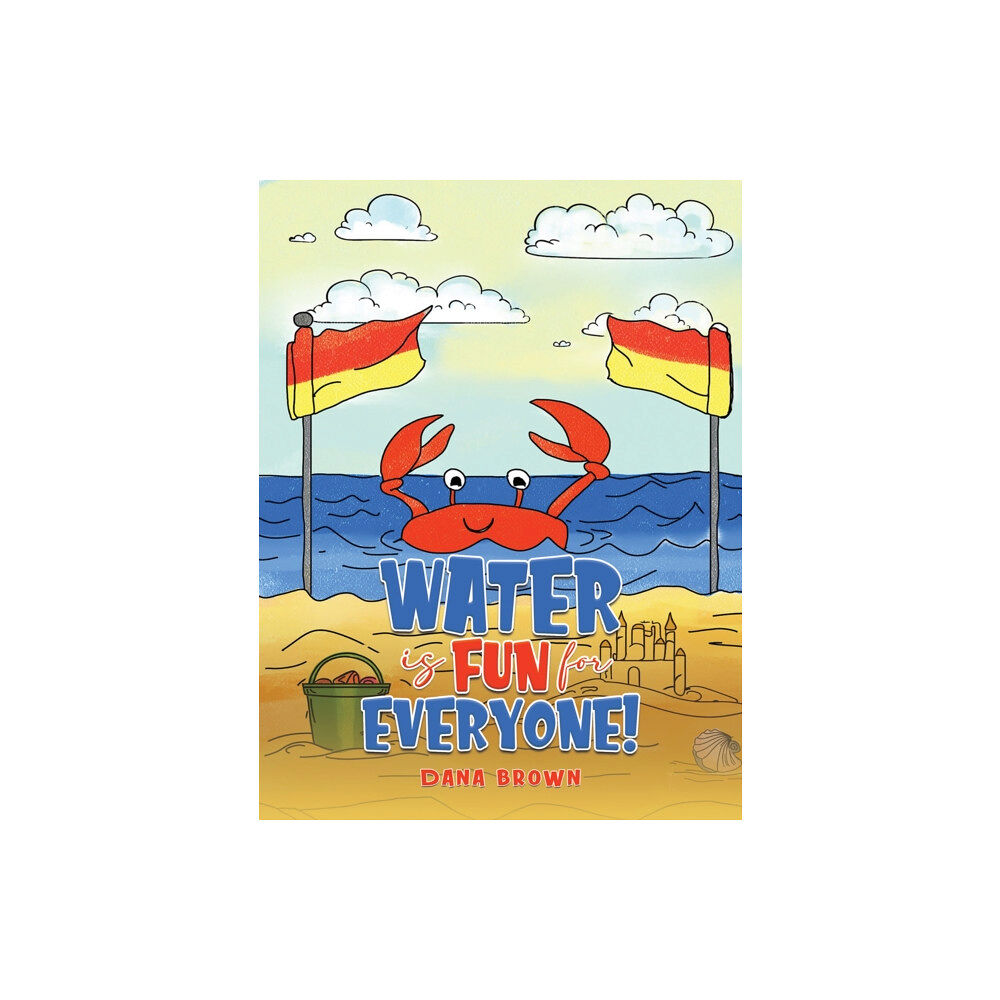 Austin Macauley Publishers Water is Fun for Everyone! (häftad, eng)