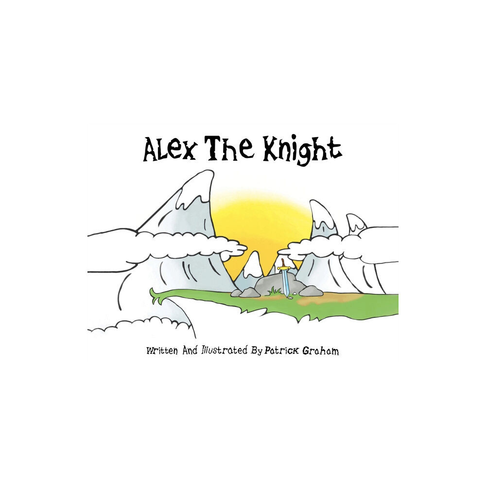 Austin Macauley Publishers Alex the Knight (häftad, eng)