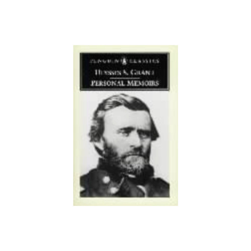 Penguin books ltd Personal Memoirs of Ulysses S.Grant (häftad, eng)
