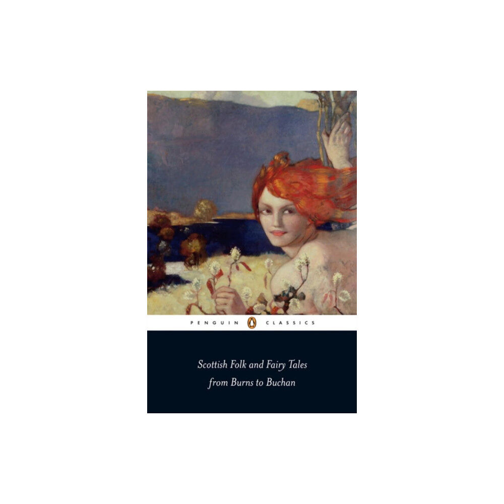 Penguin books ltd Scottish Folk and Fairy Tales from Burns to Buchan (häftad, eng)