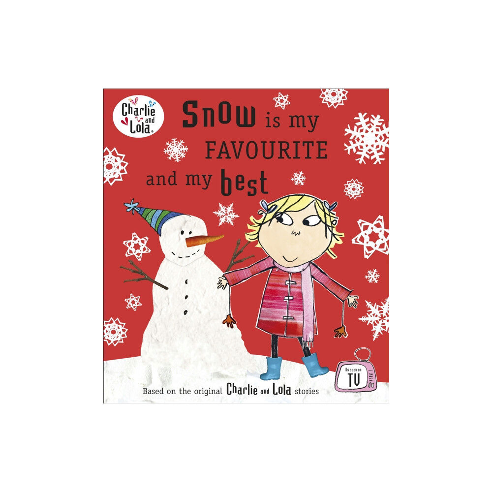 Penguin Random House Children's UK Charlie and Lola: Snow is my Favourite and my Best (häftad, eng)