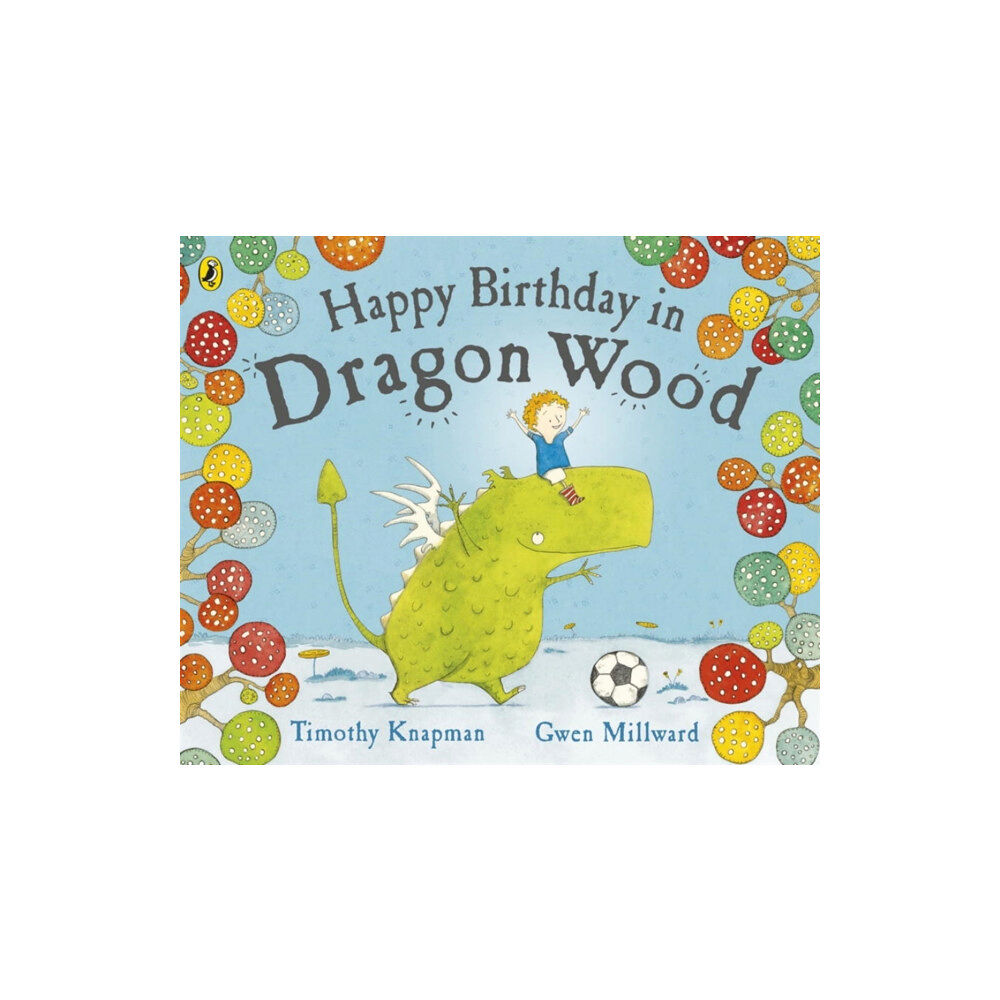 Penguin Random House Children's UK Happy Birthday in Dragon Wood (häftad, eng)