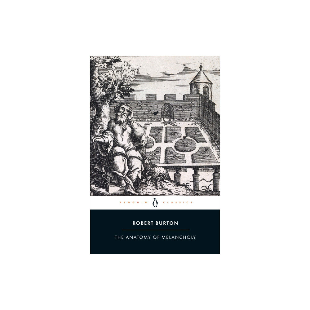 Penguin books ltd The Anatomy of Melancholy (häftad, eng)
