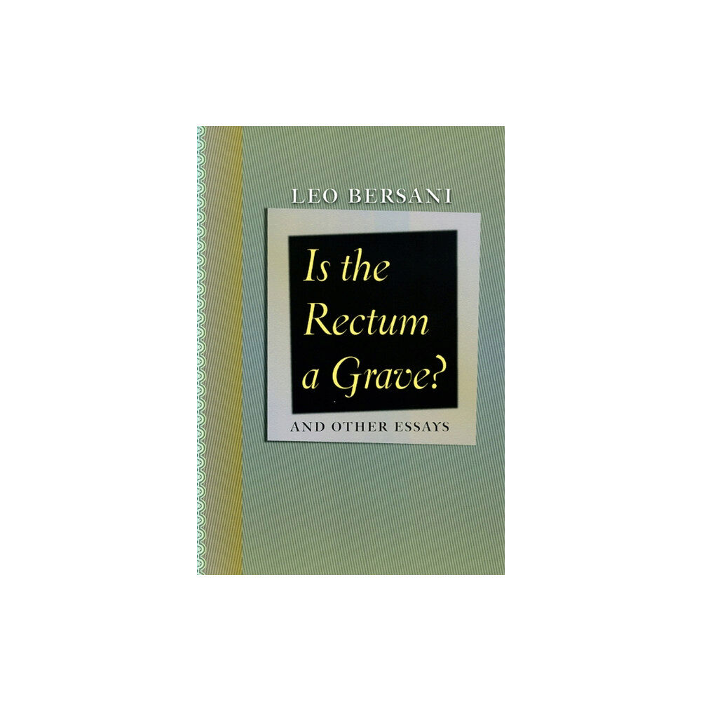 The university of chicago press Is the Rectum a Grave? (häftad, eng)