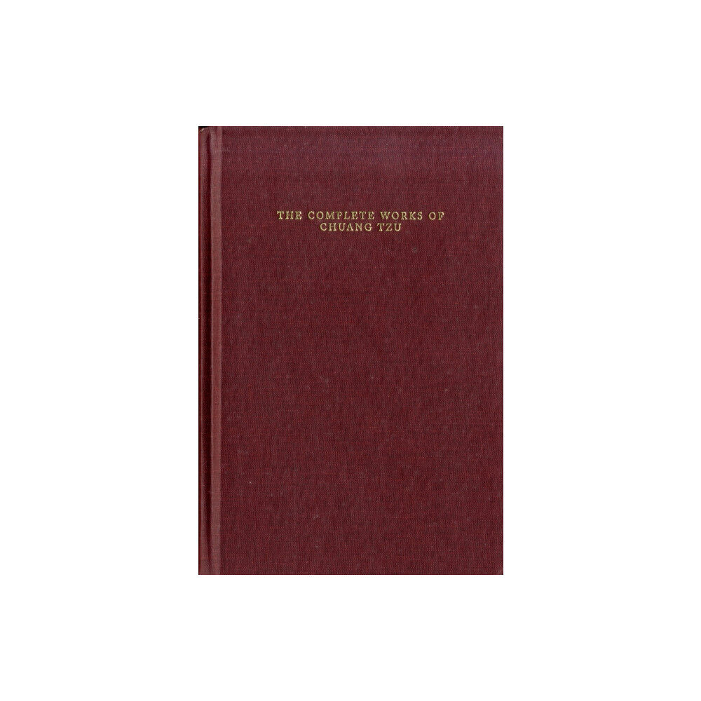 Columbia university press The Complete Works of Chuang Tzu (inbunden, eng)