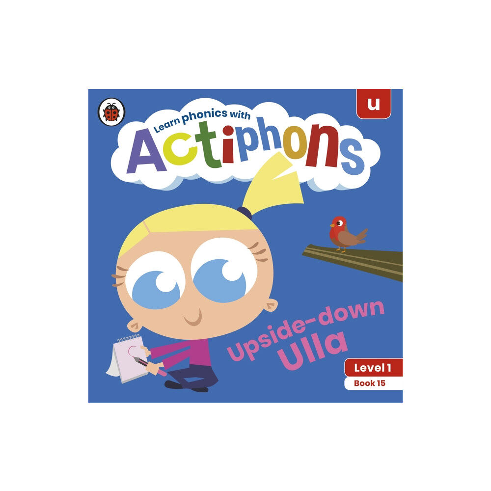 Penguin Random House Children's UK Actiphons Level 1 Book 15 Upside-down Ulla (häftad, eng)