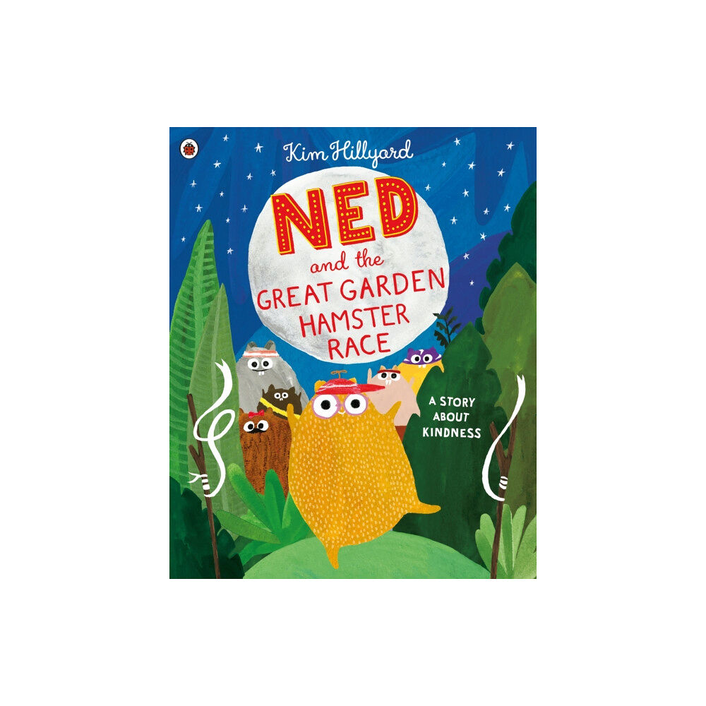 Penguin Random House Children's UK Ned and the Great Garden Hamster Race: a story about kindness (häftad, eng)