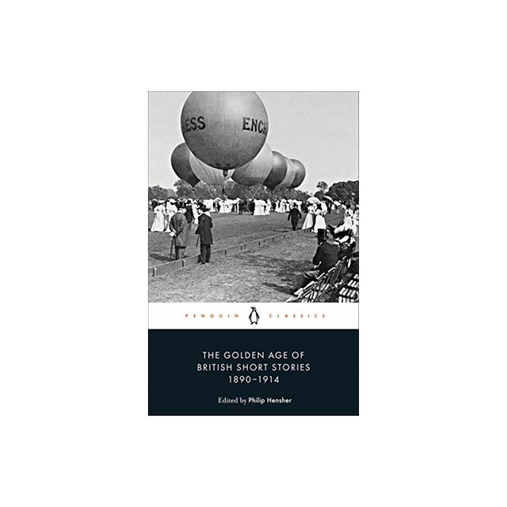 Penguin books ltd The Golden Age of British Short Stories 1890-1914 (häftad, eng)