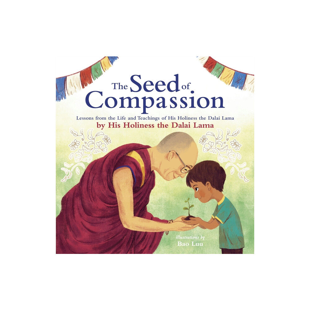 Penguin Random House Children's UK The Seed of Compassion (häftad, eng)