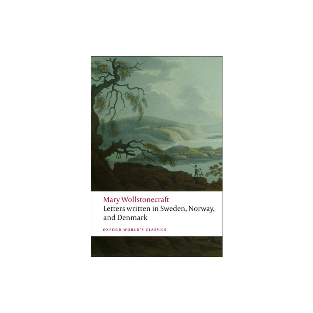 Oxford University Press Letters written in Sweden, Norway, and Denmark (häftad, eng)