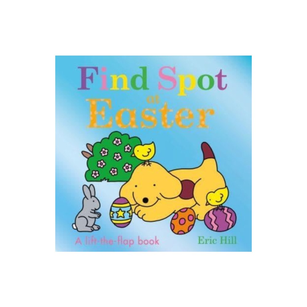 Penguin Random House Children's UK Find Spot at Easter (bok, board book, eng)