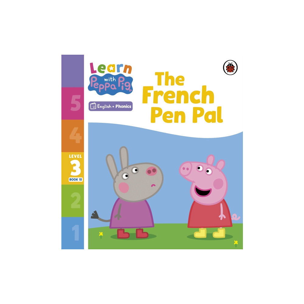 Penguin Random House Children's UK Learn with Peppa Phonics Level 3 Book 15 – The French Pen Pal (Phonics Reader) (häftad, eng)