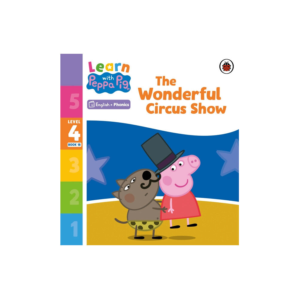 Penguin Random House Children's UK Learn with Peppa Phonics Level 4 Book 18 – The Wonderful Circus Show (Phonics Reader) (häftad, eng)