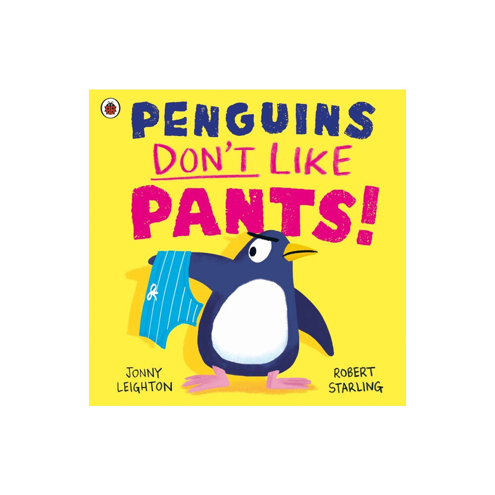 Penguin Random House Children's UK Penguins Don't Like Pants! (häftad, eng)