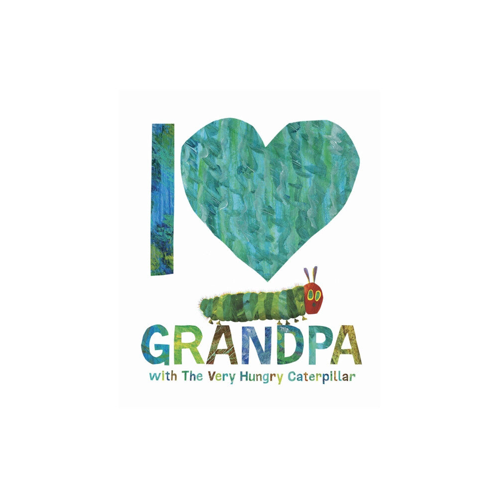 Penguin Random House Children's UK I Love Grandpa with The Very Hungry Caterpillar (inbunden, eng)