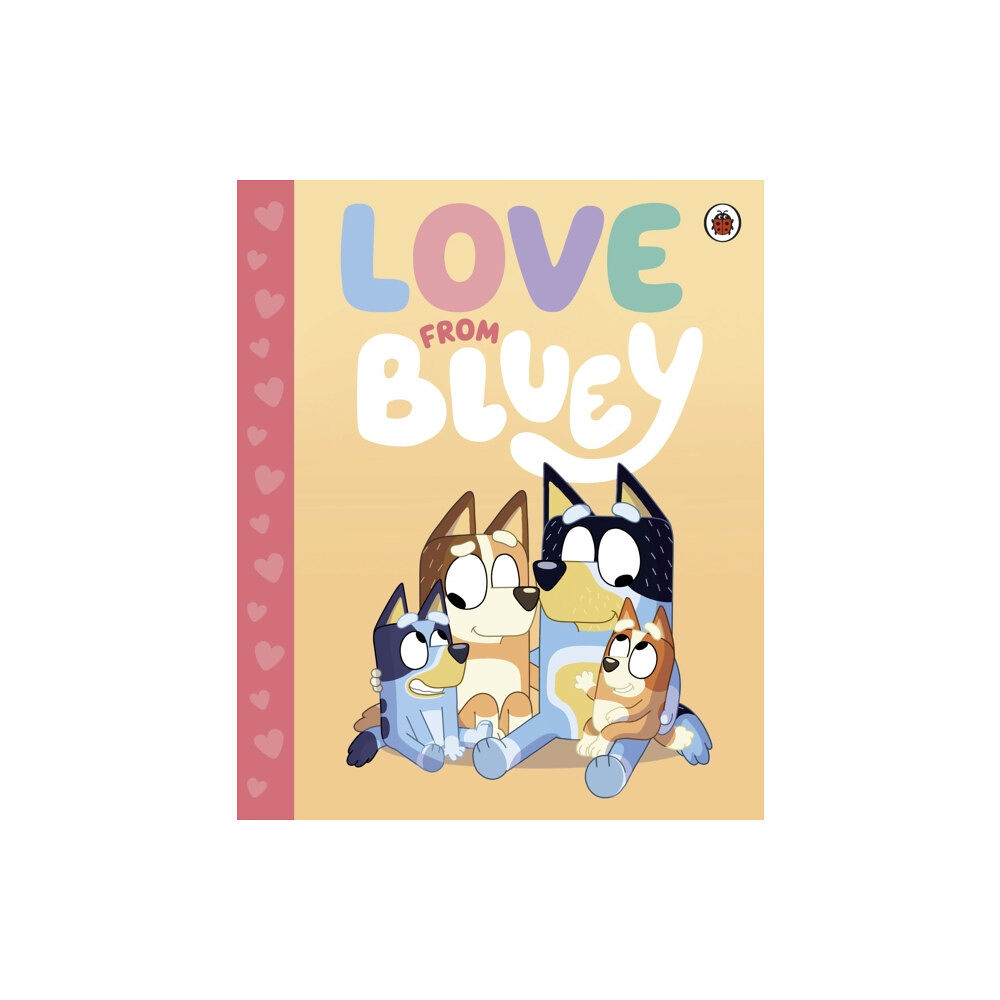Penguin Random House Children's UK Bluey: Love from Bluey (inbunden, eng)