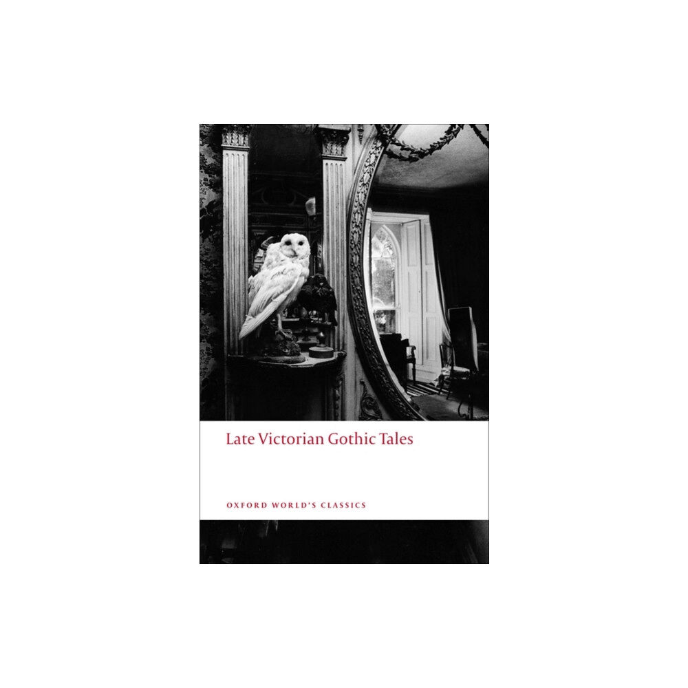 Oxford University Press Late Victorian Gothic Tales (häftad, eng)
