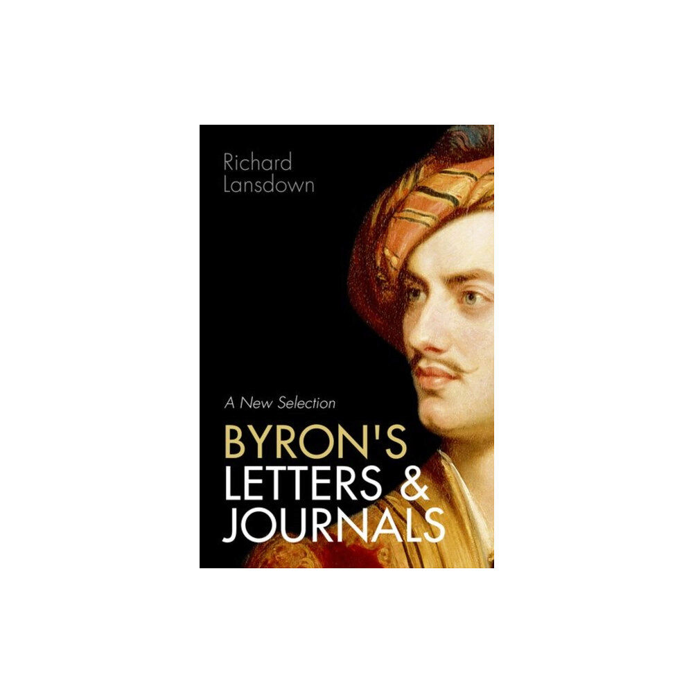 Oxford University Press Byron's Letters and Journals (häftad, eng)