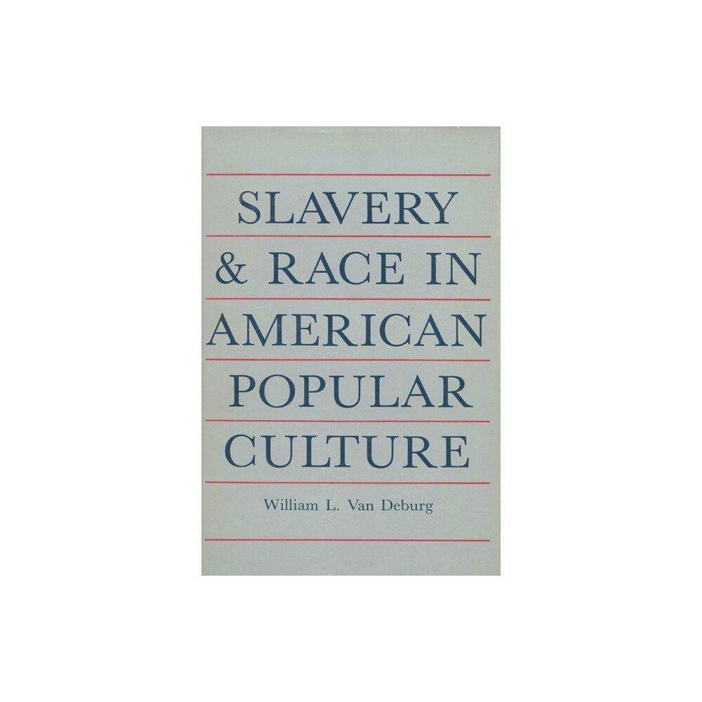 University of Wisconsin Press Slavery and Race in American Popular Culture (häftad, eng)