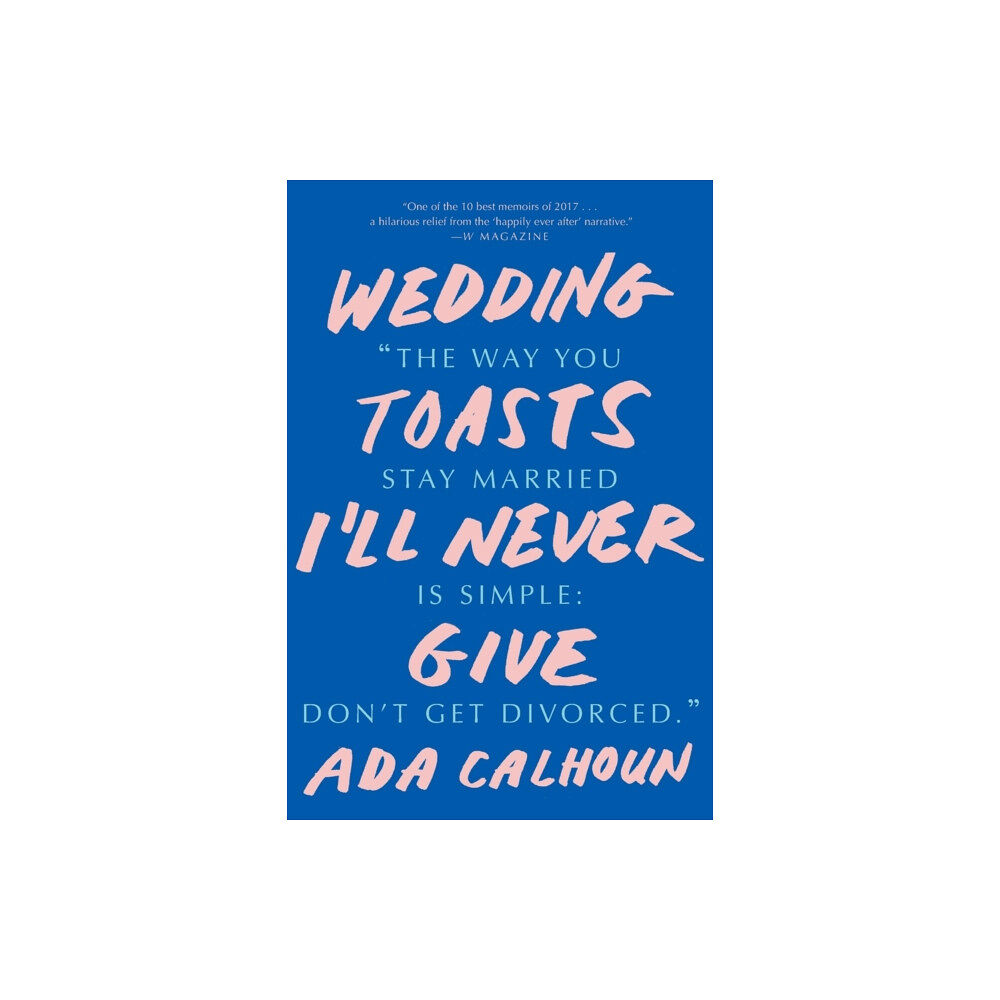 WW Norton & Co Wedding Toasts I'll Never Give (häftad, eng)