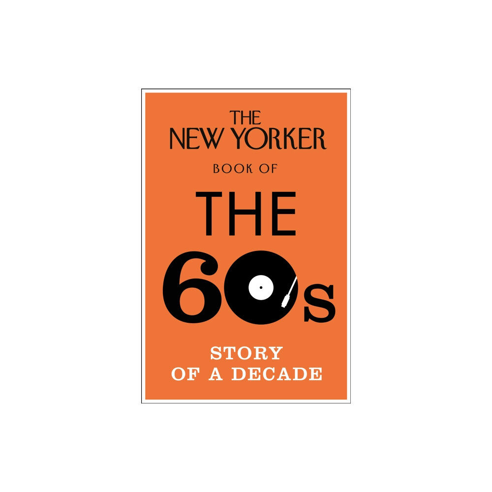 Cornerstone The New Yorker Book of the 60s (inbunden, eng)