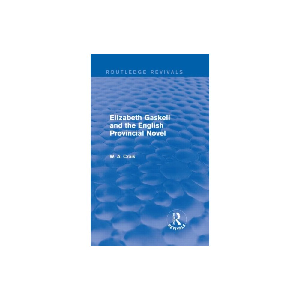 Taylor & francis ltd Elizabeth Gaskell and the English Provincial Novel (inbunden, eng)